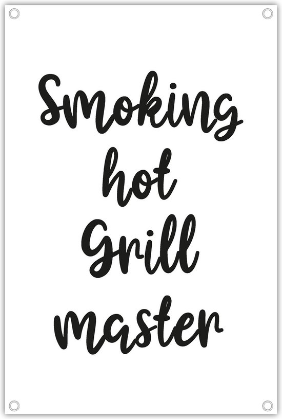 Tuinposter Tekst Smoking hot grill master 70x100cm - BBQ - Zwart wit - Cadeau mannen - Tuindoek - Buiten poster - Schuttingposter - balkonposter - decoratie - verjaardag - Quotes - Spreuken - grappige tekst - Barbecue - zomer - moederdag - vaderdag van Decomusy
